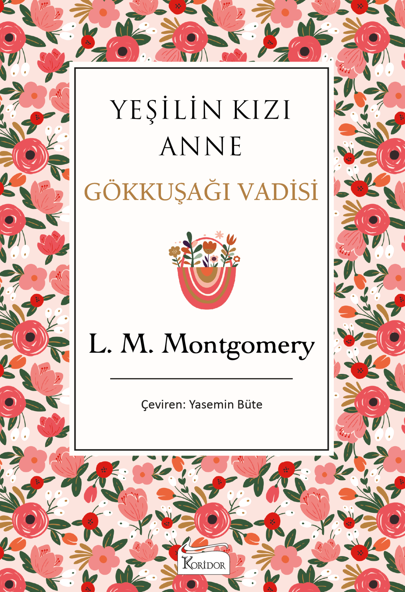 Yeşilin Kızı Anne Gökkuşağı Vadisi - Bez Cilt