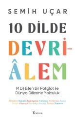 10 Dilde Devriâlem: 14 Dil Bilen Bir Poliglot ile Dünya Dillerine Yolculuk